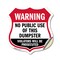 Signmission Dumpster Shield Sign Warning No Public U, 18 Inch X 18 Inch, Vinyl Decal SHI-D-18-379 - alternate 1