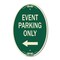 Signmission Event Parking Only With Left Arrow, 12 Inch X 18 Inch Architectural Oval, Heavy Gauge Aluminum A-OV-G-1218-24071 - alternate 1