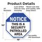 Signmission Notice This Is a Security Patrolled, 10 Inch X 10 Inch, Aluminum Metal Signs OC-A-10-188 - alternate 4