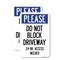 Signmission Please Do Not Block Driveway 24 Hour Access Needed, 12'' X 18'' 2 Signs, Heavy Gauge Aluminum, 2PK A-1218-2PACK-23282 - alternate 1