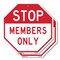 Signmission Stop Members Only, 10 inch X 10 inch, Aluminum Metal Signs, 2PK OC-A-2PACK-10-306 - alternate 1