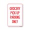 Signmission Public Sign, Grocery Pick Up Parking Only, 10in X 7in, 7" W, 10" L, Grocery Pick Up Parking Only OS-NS-D-710-25452 - alternate 1