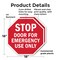 Signmission Stop Door for Emergency Use Only, 18 inch X 18 inch, Plastic Sign, 2PK OC-P-2PACK-18-279 - alternate 4