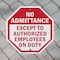Signmission No Admittance Except to Authorized, 6 Inch X 6 Inch, Plastic Sign OC-P-6-21 - alternate 4