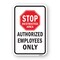 Signmission Stop Restricted Area Authorized Employees Only, Heavy-Gauge Aluminum, 18" H, A-1824-24717 A-1824-24717 - alternate 1