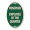 Signmission Reserved Parking Employee of the Quarter, 12 In X 18 In Architectural Oval, Heavy Gauge Aluminum A-OV-G-1218-23135 - alternate 1