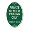 Signmission Private Member Parking Only All Others Towed, 12 In X 18 In Architectural Oval, Heavy Gauge Aluminum A-OV-G-1218-9919 - alternate 1
