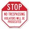 Signmission Stop No Trespassing Violators Will, 10 Inch X 10 Inch, Aluminum Metal Signs OC-A-10-224 - alternate 1