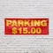 Signmission Parking $15 Dollars, 18 Inch x 48 Inch, Vinyl Banner B-30776 - alternate 3