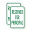 Signmission Reserved For Principal, 18'' X 24'' 2 Signs, Heavy Gauge Aluminum, 2PK A-1824-2PACK-2896 - alternate 1