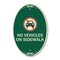 Signmission No Vehicles on Sidewalk, 12 Inch X 18 Inch Architectural Oval, Heavy Gauge Aluminum A-OV-G-1218-23551 - alternate 1