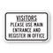 Signmission Visitors Please Use Main Entrance & Register In Of Aluminum, 18" H, A-1824-24685 A-1824-24685 - alternate 1