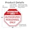 Signmission Restricted Area Authorized Personne, 18 Inch X 18 Inch, Plastic Sign OC-P-18-175 - alternate 5