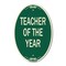 Signmission Teacher of the Year, 12 Inch X 18 Inch Architectural Oval, Heavy Gauge Aluminum A-OV-G-1218-22828 - alternate 1