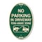 Signmission No Parking - in Driveway Tow Away Zone With , 12 In X 18 In Architectural, Heavy Gauge Aluminum A-OV-G-1218-23807 - alternate 1