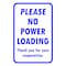 Sign Solutions Usa Please No Power Loading Thankyou, 12 in W x Vertical Rectangle, Aluminum Sign DCS12DWT1218CUS00003 - alternate 1