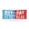 Signmission Buy Here Pay Here, 36 Inch x 96 Inch, Vinyl Banner B-96-30499 - alternate 1