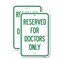Signmission Reserved for Doctors Only, 12'' X 18'' 2 Signs, Heavy Gauge Aluminum, 2PK A-1218-2PACK-23211 - alternate 1