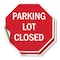 Signmission Parking Lot Closed, 6 inch X 6 inch, Vinyl Decal, 2PK OC-D-2PACK-6-113 - alternate 1