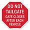 Signmission Do Not Tailgate Gate Closes After E, 10 Inch X 10 Inch, Aluminum Metal Signs OC-A-10-67 - alternate 1