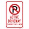 Signmission Active Driveway 24 Hours 7 Days A Week With No Par Aluminum, 18" x 24", A-1824-25314 A-1824-25314 - alternate 2