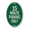 Signmission 15 Minute Parking Only, 12 Inch X 18 Inch Architectural Oval, Heavy Gauge Aluminum A-OV-G-1218-24419 - alternate 1