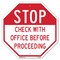 Signmission Stop Check with Office Before Proce, 10 Inch X 10 Inch, Aluminum Metal Signs OC-A-10-249 - alternate 1