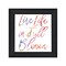 Homeroots Live Life in Full Bloom Black Framed Print Wall Art 529912 - alternate 1