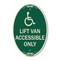 Signmission Lift Van Accessible Only With Updated Isa Sy, 12 In X 18 In Architectural, Heavy Gauge Aluminum A-OV-G-1218-23885 - alternate 1