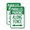 Signmission Parallel Parking - Along Fence With Bidirectional Arro, 18'' X 24'', Heavy Gauge Aluminum, 2PK A-1824-2PACK-23508 - alternate 1