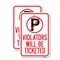 Signmission No Parking Sign Violators Will Be Ticketed, 18'' X 24'' 2 Signs, Heavy Gauge Aluminum, 2PK A-1824-2PACK-23659 - alternate 1