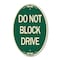 Signmission Do Not Block Drive, 12 Inch X 18 Inch Architectural Oval, Heavy Gauge Aluminum A-OV-G-1218-24183 - alternate 1