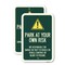 Signmission Park at Your Own Risk - Not Responsible for Damage or T, 18'' X 24'', Heavy Gauge Aluminum, 2PK A-1824-2PACK-23494 - alternate 1