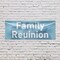 Signmission Family Reunion, 18 Inch x 48 Inch, Vinyl Banner B-30571 - alternate 3
