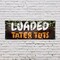 Signmission Loaded Tater Tots, 48 Inch x 120 Inch, Vinyl Banner B-120-30728 - alternate 2