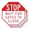 Signmission Stop Wait for Gates to Close, 10 inch X 10 inch, Aluminum Metal Signs, 2PK OC-A-2PACK-10-240 - alternate 1