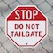 Signmission Stop Do Not Tailgate, 6 Inch X 6 Inch, Plastic Sign OC-P-6-218 - alternate 5