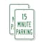 Signmission 15 Minute Parking, 18'' X 24'' 2 Signs, Heavy Gauge Aluminum, 2PK A-1824-2PACK-25325 - alternate 1
