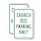 Signmission Church Bus Parking Only Sign, 12'' X 18'' 2 Signs, Heavy Gauge Aluminum, 2PK A-1218-2PACK-25301 - alternate 1