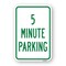 Signmission 5 Minute Parking, Heavy-Gauge Aluminum Rust Proof Parking Sign, 18" x 24", A-1824-25320 A-1824-25320 - alternate 1