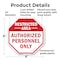 Signmission Restricted Area Authorized Personne, 6 Inch X 6 Inch, Plastic Sign OC-P-6-175 - alternate 5