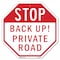 Signmission Stop Back Up! Private Road, 6 Inch X 6 Inch, Plastic Sign OC-P-6-232 - alternate 1