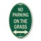 Signmission No Parking on the Grass With Bidirectional A, 12 In X 18 In Architectural, Heavy Gauge Aluminum A-OV-G-1218-23689 - alternate 1