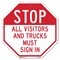 Signmission Stop All Visitors and Trucks Must S, 6 Inch X 6 Inch, Plastic Sign OC-P-6-245 - alternate 1