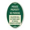 Signmission Private Property - No Parking Violators Will , 12 In X 18 In Architectural, Heavy Gauge Aluminum A-OV-G-1218-23252 - alternate 1