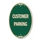 Signmission Customer Parking, 12 Inch X 18 Inch Architectural Oval, Heavy Gauge Aluminum A-OV-G-1218-9986 - alternate 1
