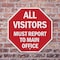 Signmission All Visitors Must Report to Main Of, 10 inch X 10 inch, Aluminum Metal Signs, 2PK OC-A-2PACK-10-335 - alternate 5