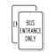 Signmission Entrance Sign Bus Entrance Only, 18'' X 24'' 2 Signs, Heavy Gauge Aluminum, 2PK A-1824-2PACK-24095 - alternate 1