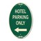 Signmission Hotel Parking Only With Left Arrow, 12 Inch X 18 Inch Architectural Oval, Heavy Gauge Aluminum A-OV-G-1218-23901 - alternate 1