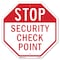 Signmission Stop Security Check Point, 18 Inch X 18 Inch, Plastic Sign OC-P-18-230 - alternate 1